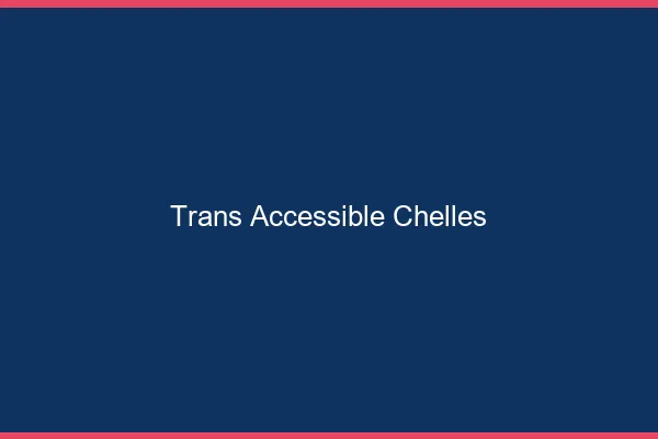 Trans Accessible Chelles