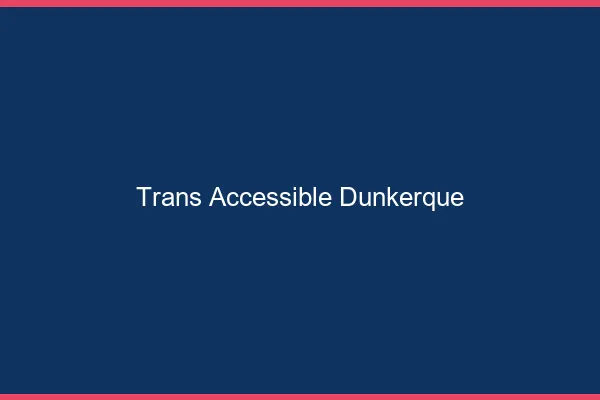 Trans Accessible Dunkerque