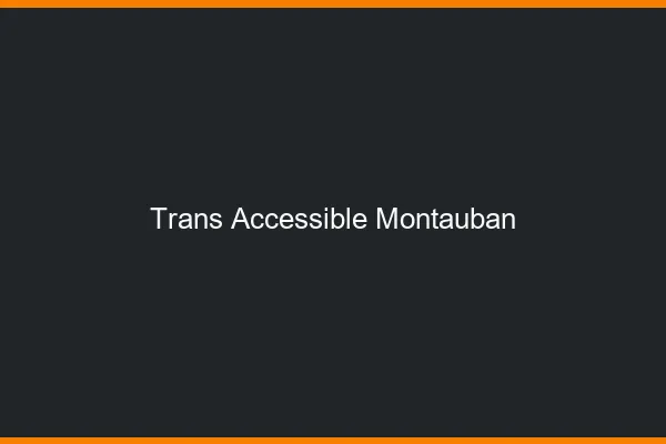 Trans Accessible Montauban