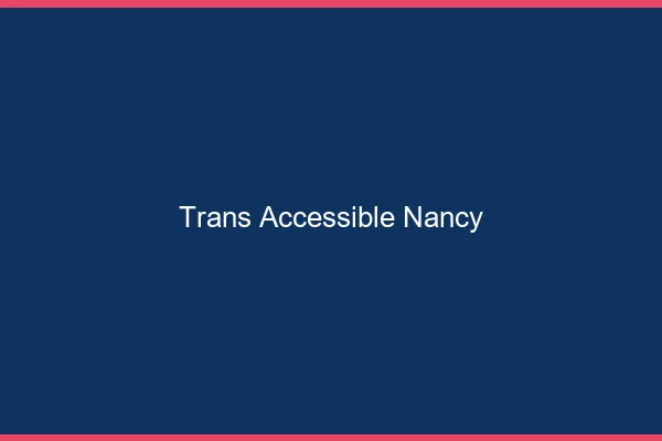 Trans Accessible Nancy