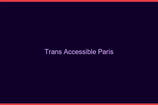 Trans Accessible Paris