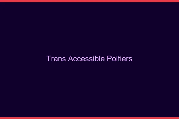 Trans Accessible Poitiers