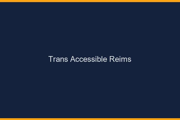Trans Accessible Reims