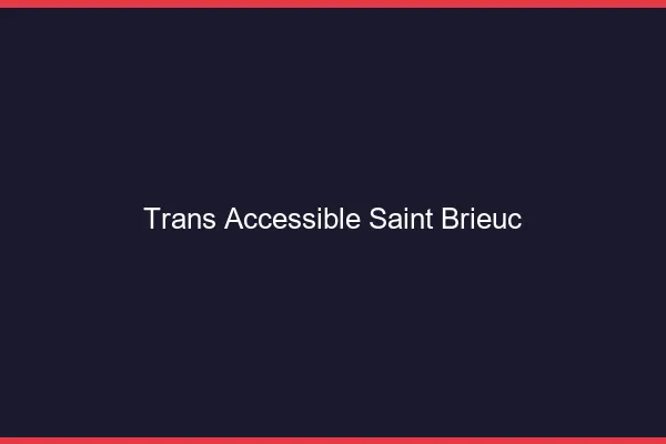 Trans Accessible Saint-Brieuc
