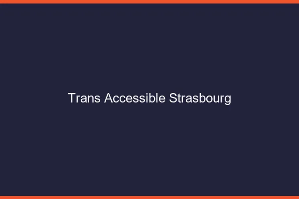 Trans Accessible Strasbourg