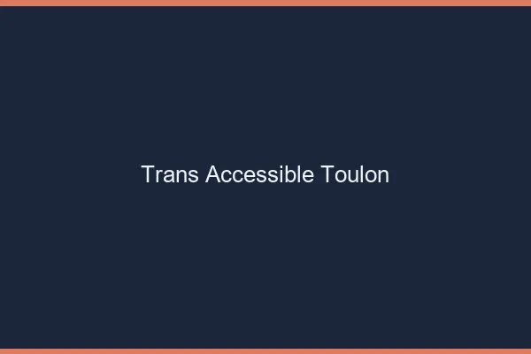 Trans Accessible Toulon