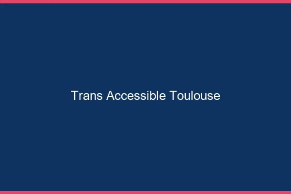 Trans Accessible Toulouse