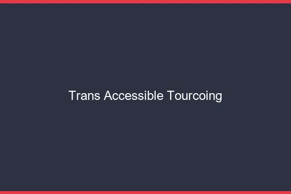 Trans Accessible Tourcoing