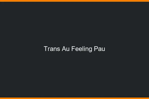 Trans au Feeling Pau