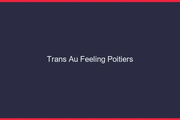 Trans au Feeling Poitiers