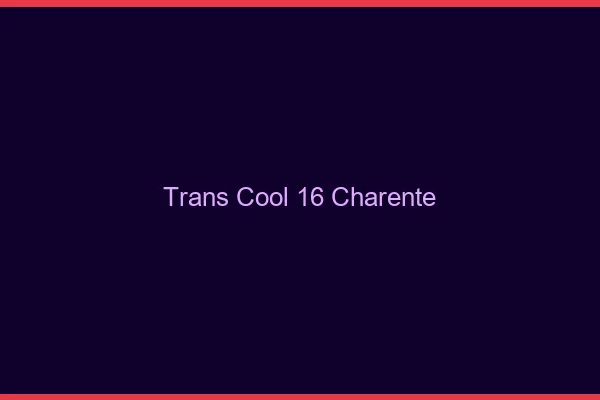 Trans Cool 16 charente