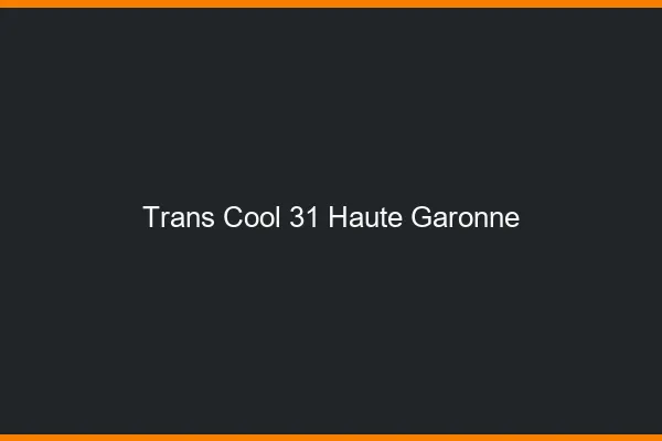 Trans Cool 31 haute-garonne