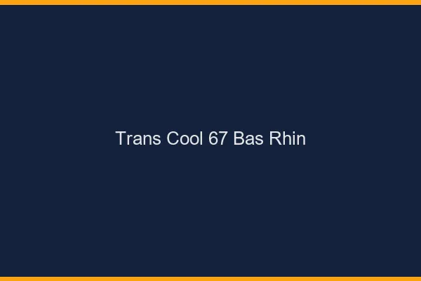 Trans Cool 67 bas-rhin
