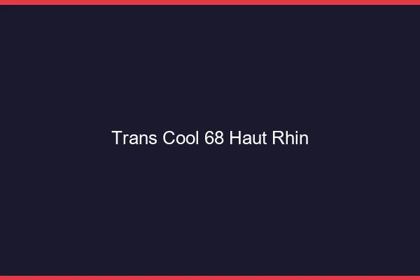 Trans Cool 68 haut-rhin