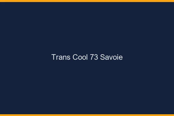 Trans Cool 73 savoie