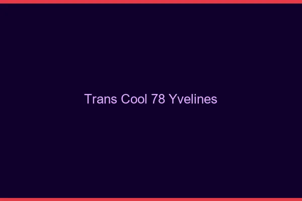 Trans Cool 78 yvelines