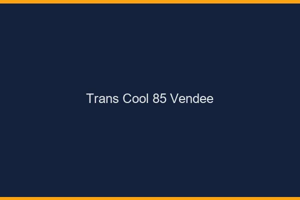 Trans Cool 85 vendee