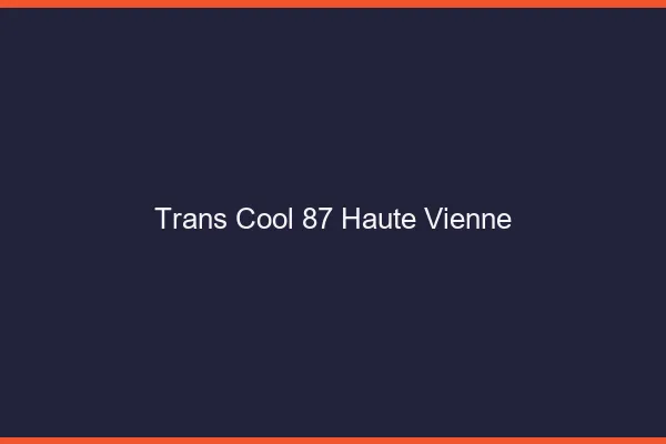 Trans Cool 87 haute-vienne