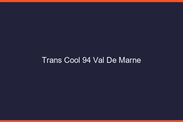 Trans Cool 94 val-de-marne