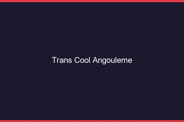 Trans Cool Angoulême