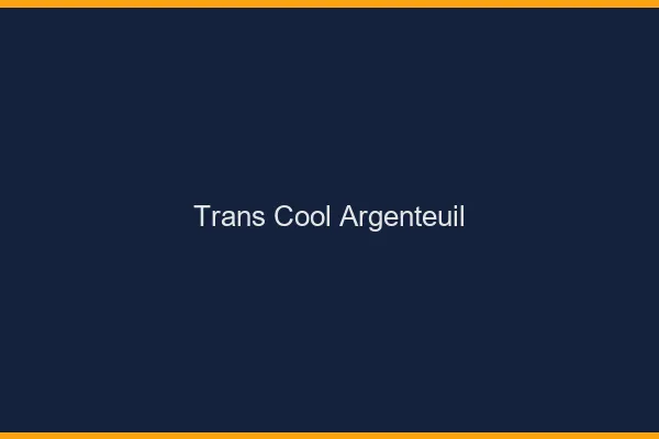 Trans Cool Argenteuil