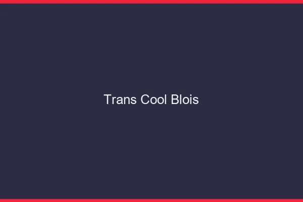 Trans Cool Blois