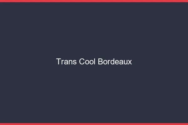 Trans Cool Bordeaux