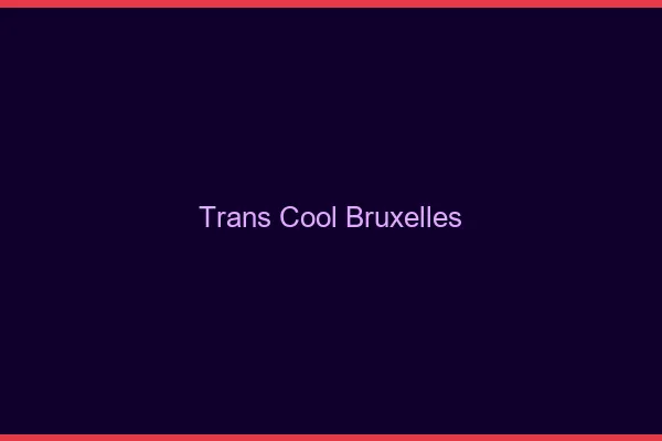 Trans Cool Bruxelles