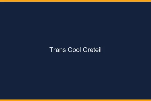 Trans Cool Créteil