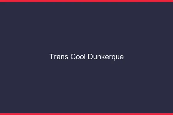 Trans Cool Dunkerque