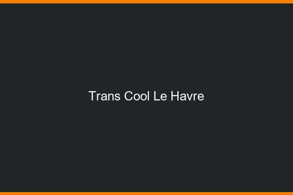 Trans Cool Le Havre