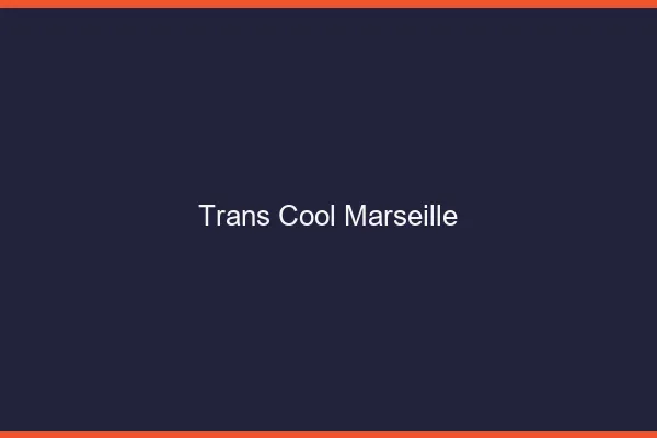 Trans Cool Marseille