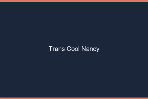 Trans Cool Nancy