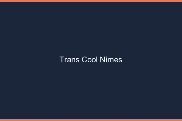 Trans Cool Nîmes