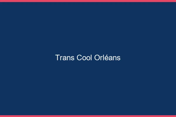 Trans Cool Orléans