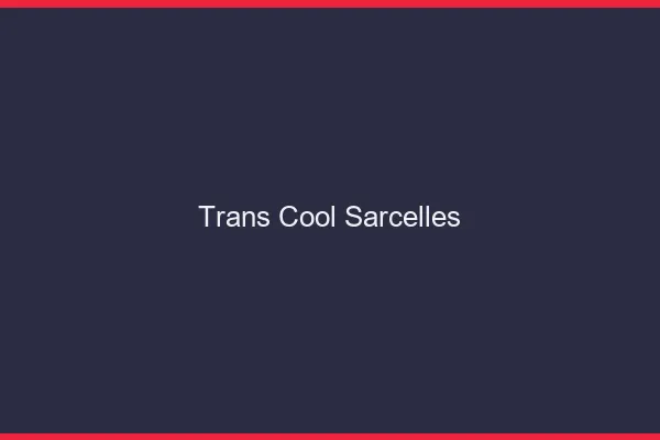 Trans Cool Sarcelles