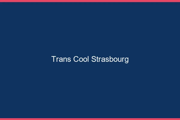 Trans Cool Strasbourg
