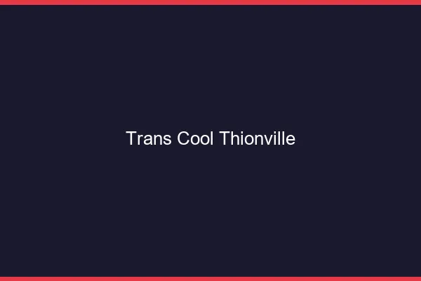 Trans Cool Thionville