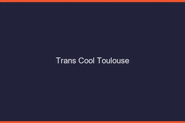 Trans Cool Toulouse