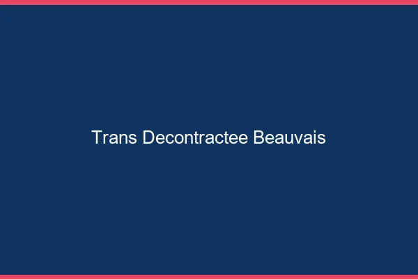 Trans Décontractée Beauvais
