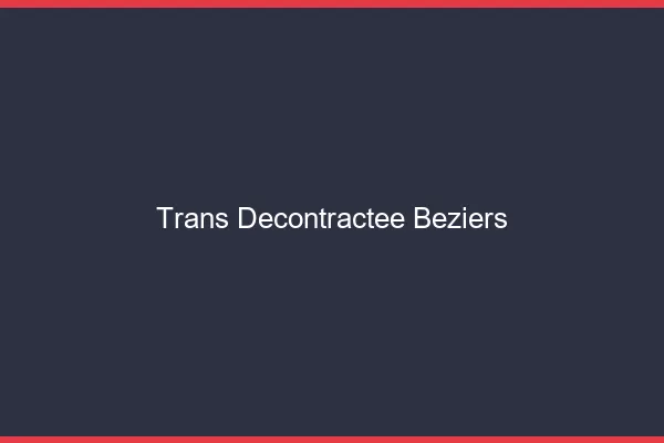 Trans Décontractée Béziers