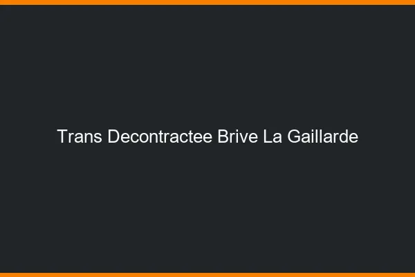 Trans Décontractée Brive-la-Gaillarde