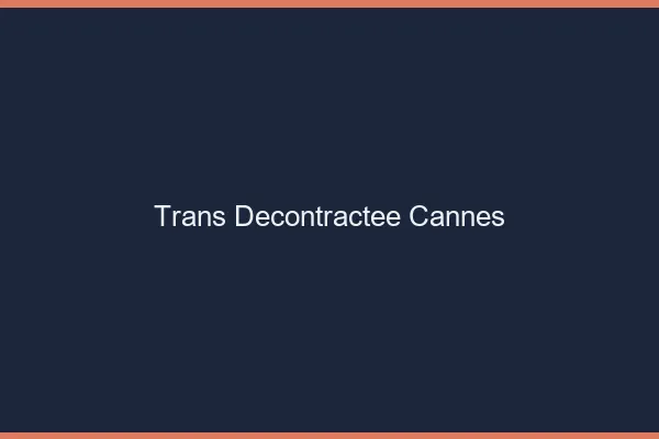 Trans Décontractée Cannes