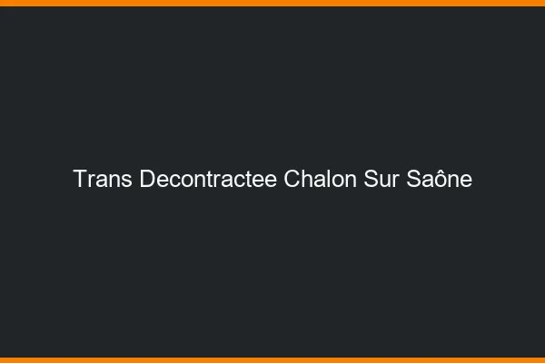 Trans Décontractée Chalon-sur-Saône