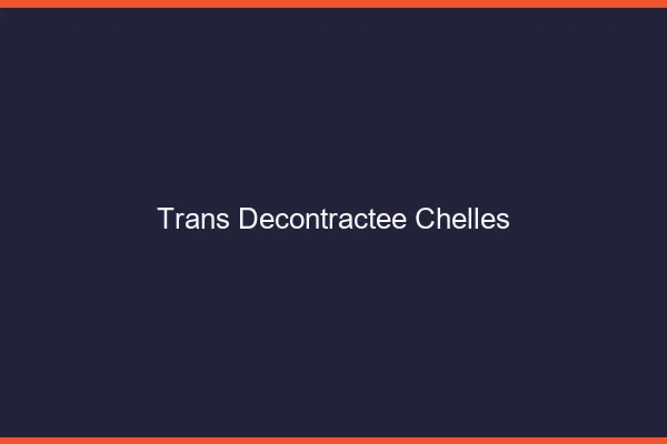 Trans Décontractée Chelles