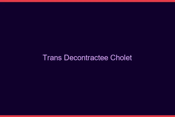Trans Décontractée Cholet