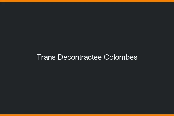 Trans Décontractée Colombes