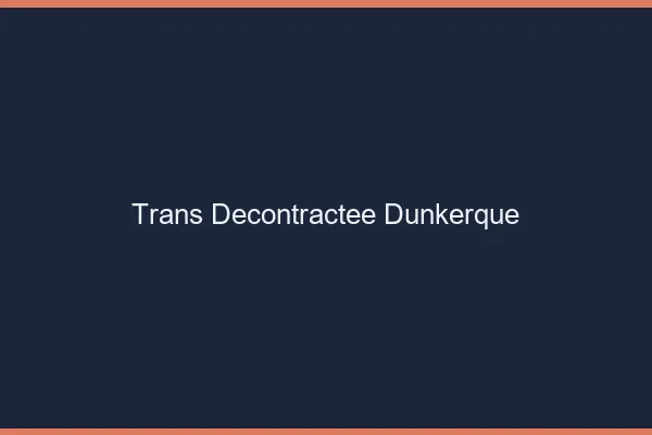 Trans Décontractée Dunkerque