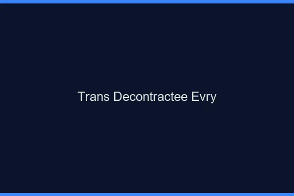 Trans Décontractée Évry
