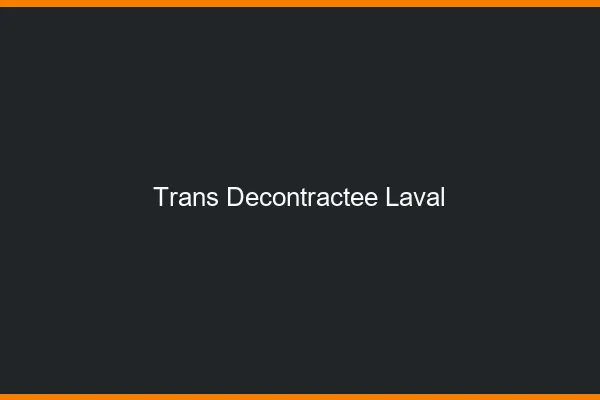 Trans Décontractée Laval